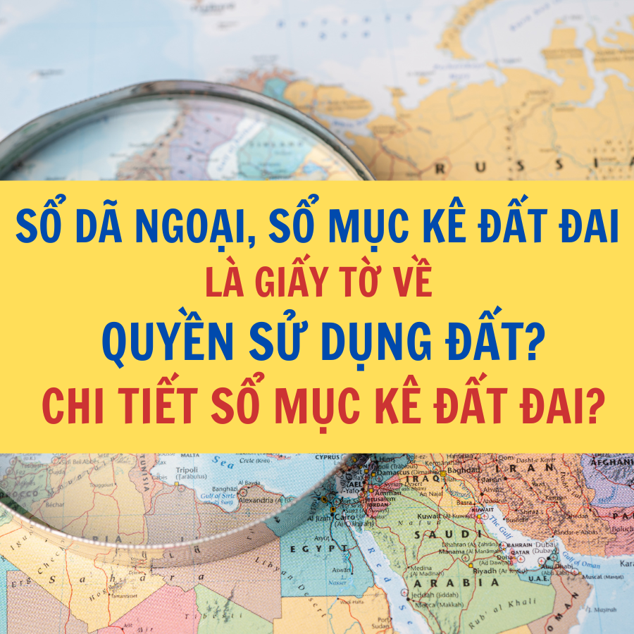 Sổ dã ngoại sổ mục kê đất đai giấy tờ về quyền sử dụng đất pháp luật đất đai